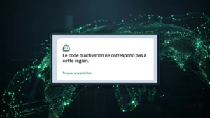 Illustration résolution erreur région activation Kaspersky