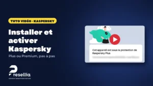 Tuto vidéo : installer et activer Kaspersky Plus ou Premium