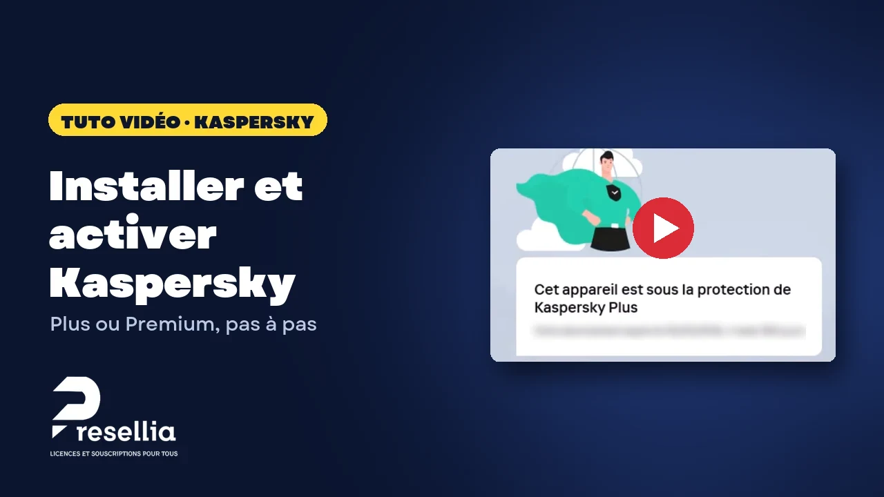 Tuto vidéo : installer et activer Kaspersky Plus ou Premium